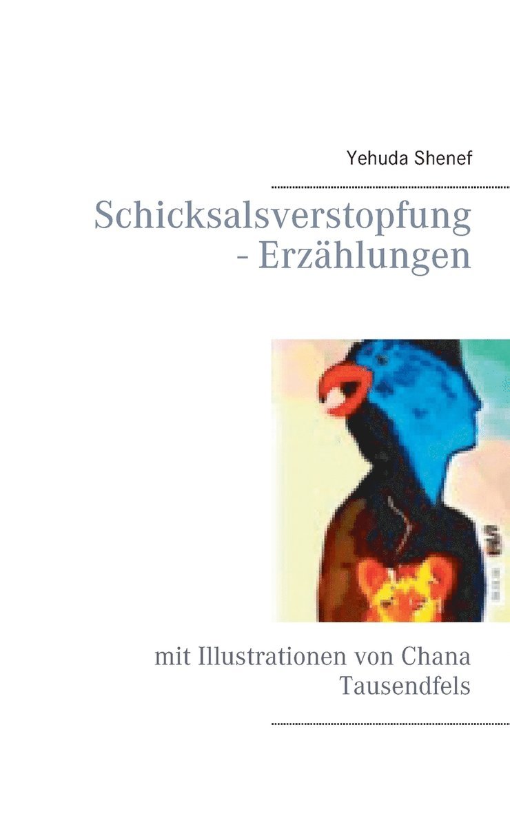 Schicksalsverstopfung - Erzhlungen 1