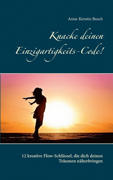 bokomslag Knacke deinen Einzigartigkeits-Code!