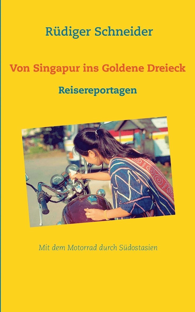 Von Singapur ins Goldene Dreieck 1