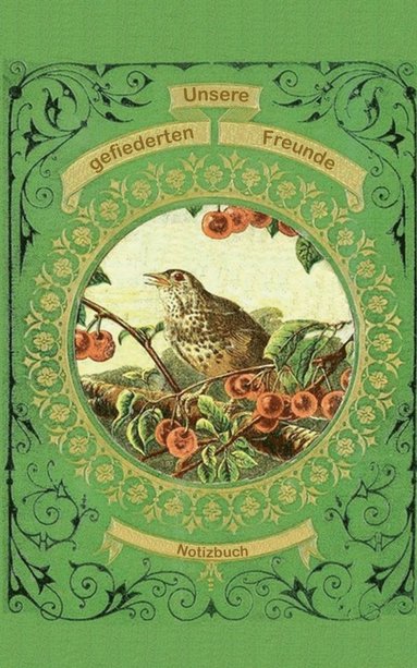 bokomslag Unsere gefiederten Freunde (Notizbuch Vogel)