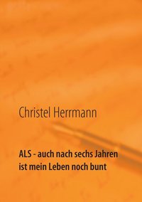 bokomslag ALS - auch nach sechs Jahren ist mein Leben noch bunt