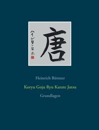 bokomslag Koryu Goju Ryu Karate Jutsu
