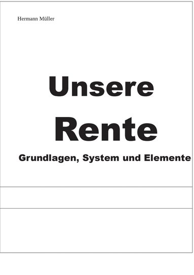Hermann Müller - Unsere Rente, Häftad