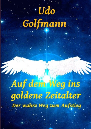 bokomslag Auf dem Weg ins goldene Zeitalter