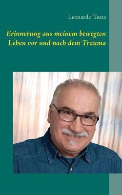 bokomslag Erinnerung aus meinem bewegten Leben vor und nach dem Trauma