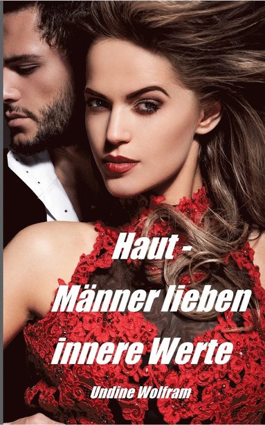 bokomslag Haut - Männer lieben innere Werte
