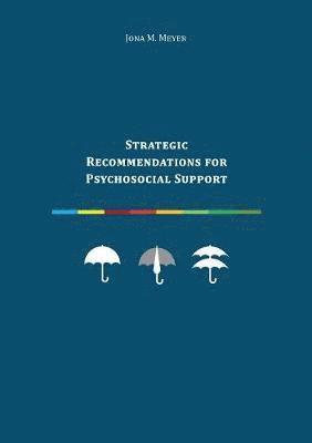 Jona M Meyer, Jona M. Meyer - Strategic Recommendations for Psychosocial Support, Häftad