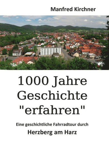 bokomslag 1000 Jahre Geschichte erfahren