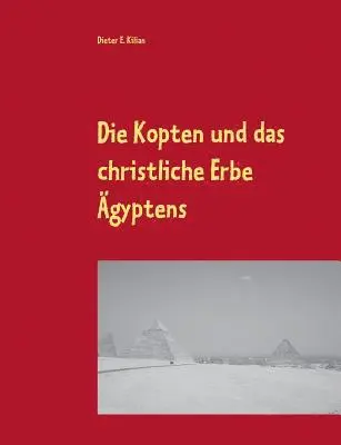 Dieter E Kilian - Kopten und das christliche Erbe Ägyptens, Häftad. Tillgänglighet: Lägg i varukorg