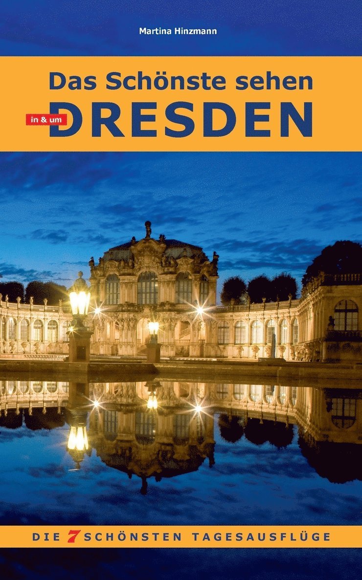 Das Schnste sehen in & um Dresden 1