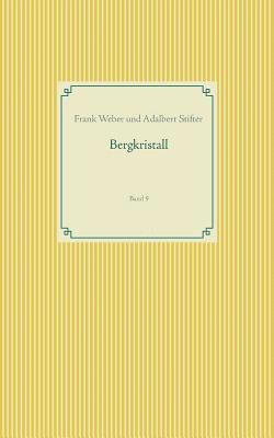 Frank Weber, Adalbert Stifter - Bergkristall, Häftad