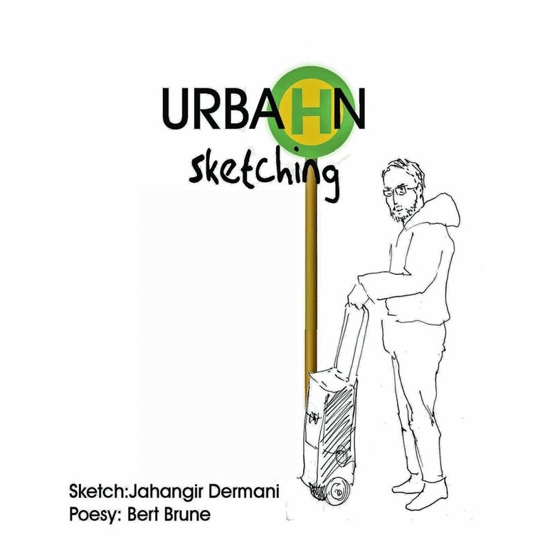 Jahangir Dermani, Bert Brune - Urba(h)n Sketching, Häftad