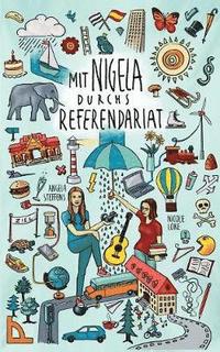 bokomslag Mit Nigela durchs Referendariat