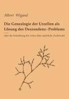 bokomslag Die Genealogie der Urzellen als Lösung des Deszendenz-Problems