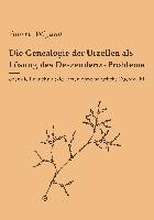 Die Genealogie der Urzellen als Lösung des Deszendenz-Problems