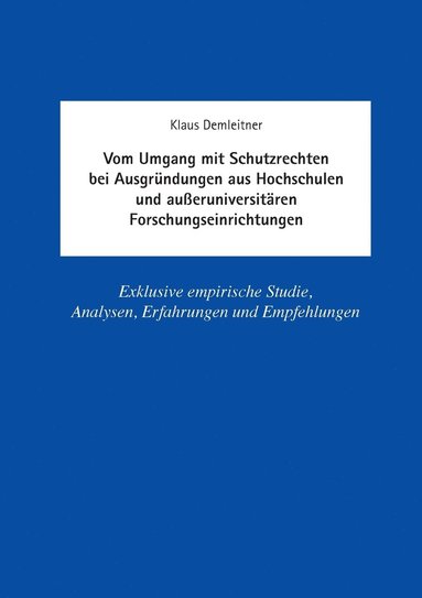 bokomslag Vom Umgang mit Schutzrechten bei Ausgrundungen aus Hochschulen und ausseruniversitaren Forschungseinrichtungen