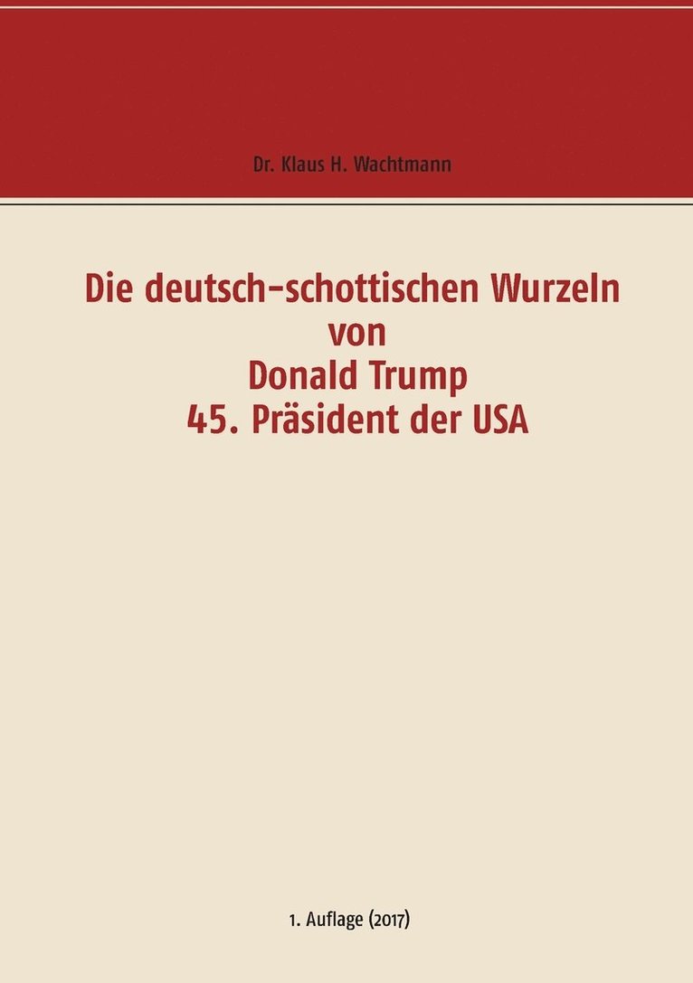 Die deutsch-schottischen Wurzeln von Donald Trump 45. Prsident der USA 1