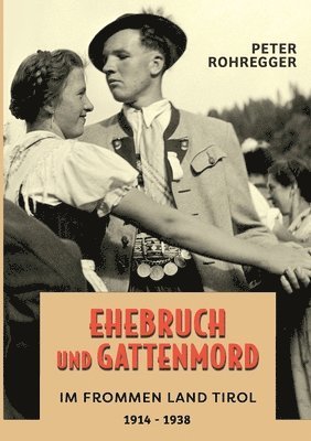 bokomslag Ehebruch und Gattenmord im frommen Land Tirol