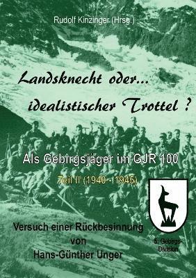 bokomslag Landsknecht oder idealistischer Trottel?