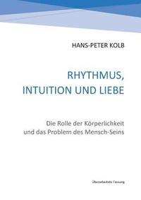 bokomslag Rhythmus, Intuition und Liebe