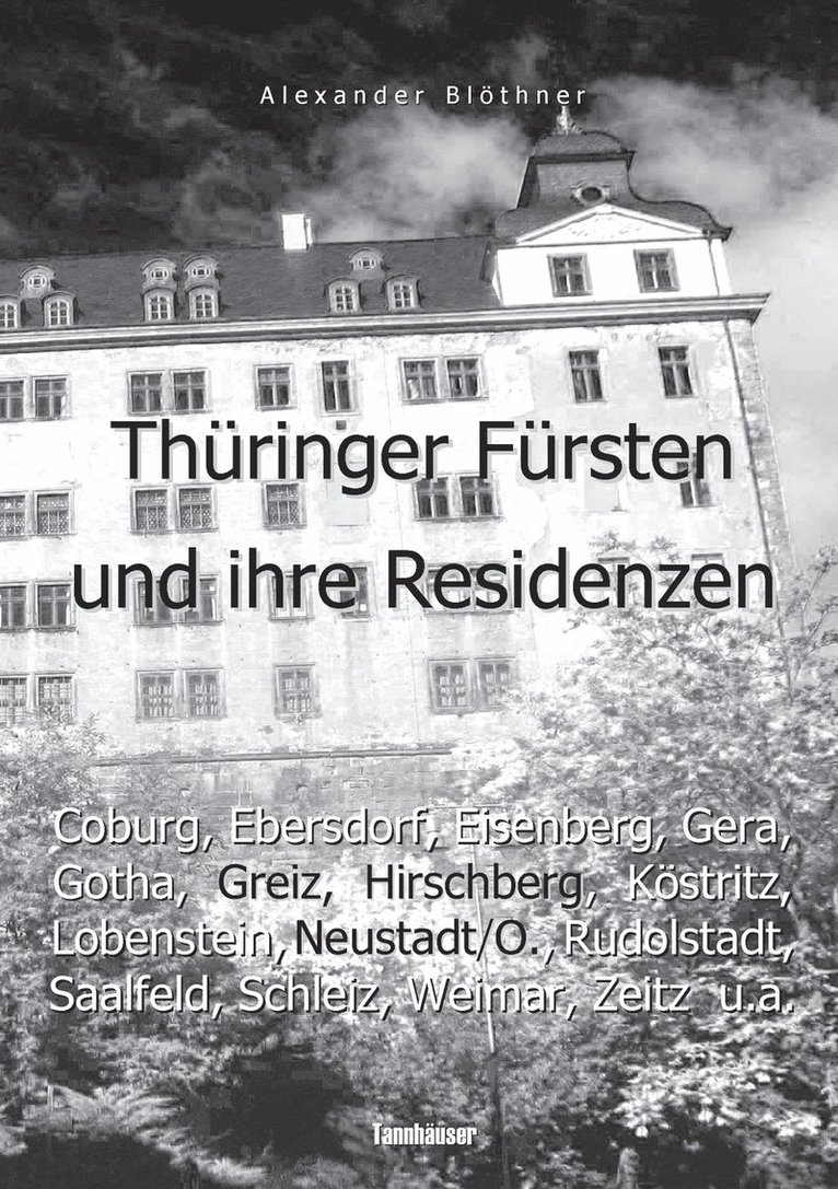 Thringer Frsten im 18. Jahrhundert und ihre Herrschaft - Eine Reise ins Zeitalter des Absolutismus 1