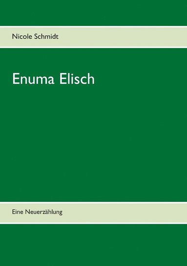 Nicole Schmidt - Enuma Elisch, Häftad