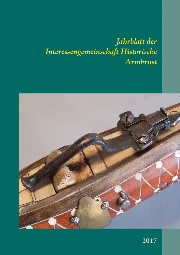 Jahrblatt der Interessengemeinschaft Historische Armbrust 1