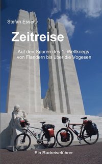bokomslag Zeitreise - Auf den Spuren des 1. Weltkriegs von Flandern bis ber die Vogesen