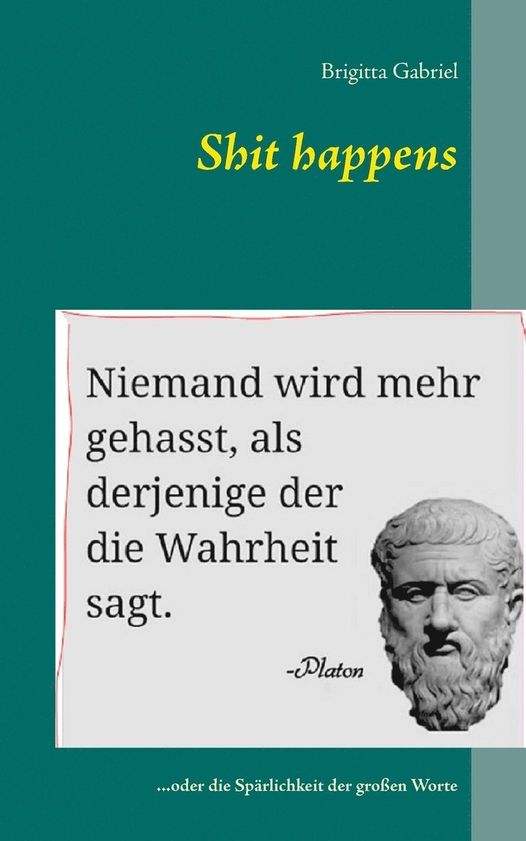 Brigitta Gabriel - Shit happens, Häftad