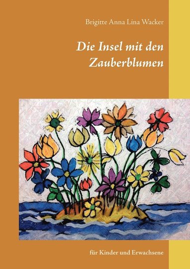 bokomslag Die Insel mit den Zauberblumen