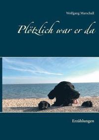 bokomslag Plötzlich war er da