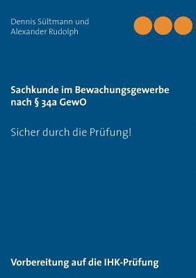 Sachkunde im Bewachungsgewerbe nach  34a GewO 1