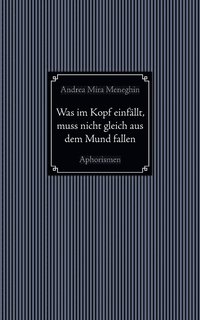 bokomslag Was im Kopf einfällt, muss nicht gleich aus dem Mund fallen.