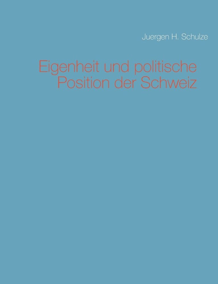 Eigenheit und politische Position der Schweiz 1