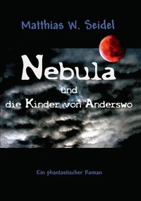 bokomslag Nebula und die Kinder von Anderswo