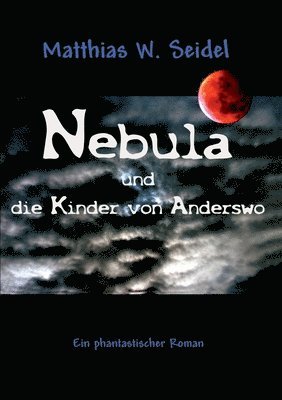 bokomslag Nebula und die Kinder von Anderswo