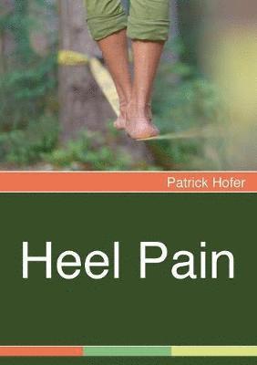 Patrick Hofer - Heel Pain, Häftad