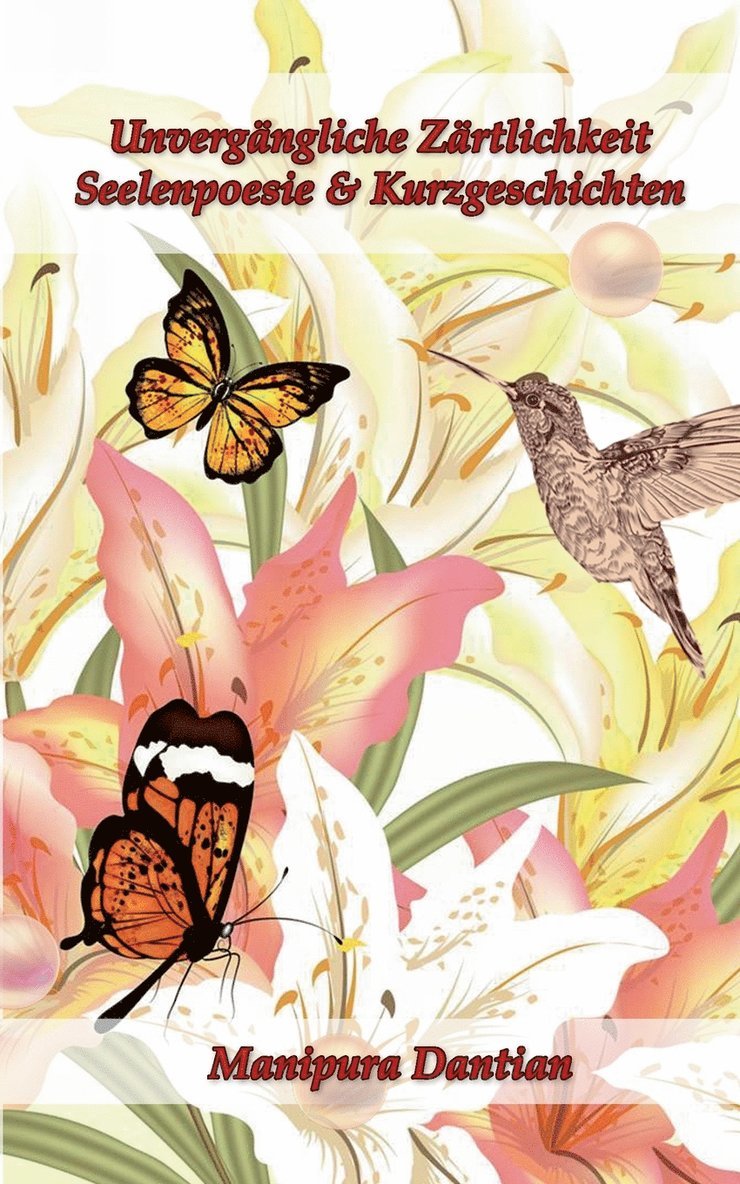 Manipura Dantian - Unvergängliche Zärtlichkeit, Häftad