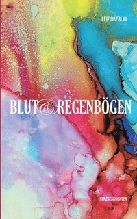 bokomslag Blut und Regenboegen