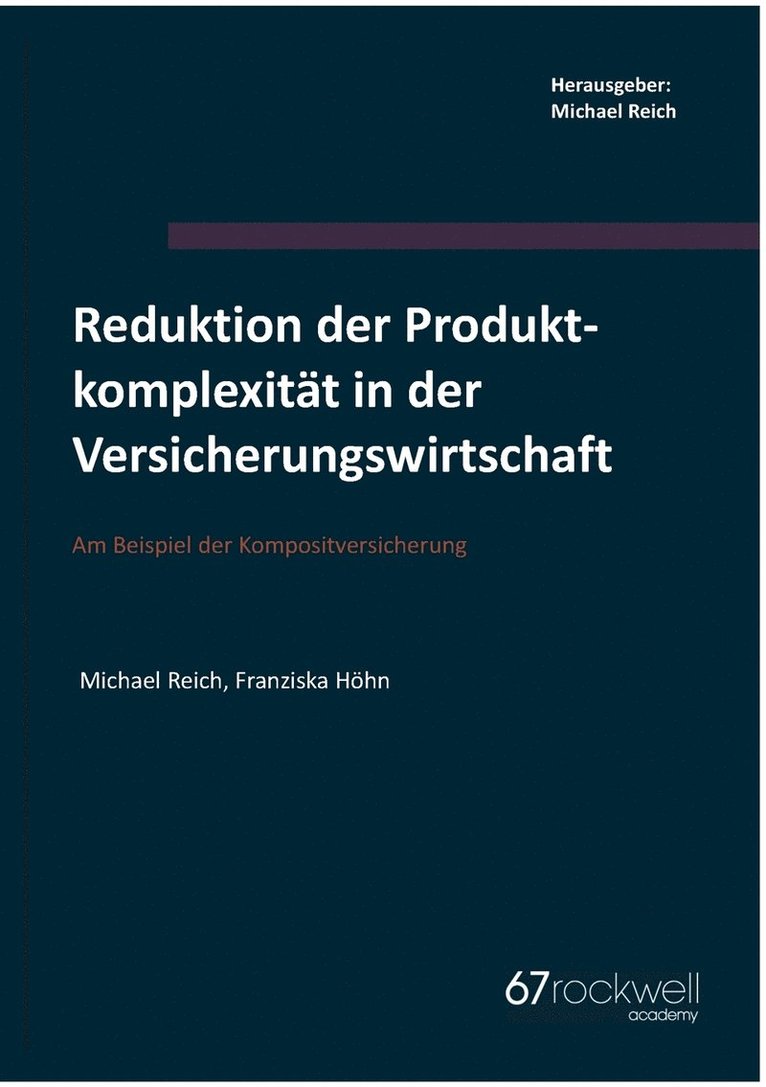 Michael Reich, Franziska Höhn, M Reich, M. Reich - Reduktion der Produktkomplexität in der Versicherungswirtschaft, Häftad