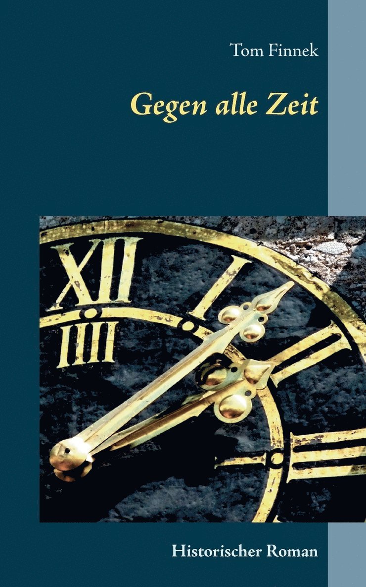 Tom Finnek - Gegen alle Zeit, Häftad