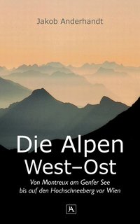 bokomslag Die Alpen West-Ost (Taschenformat-Ausgabe)