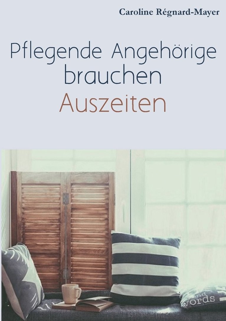 Pflegende Angehoerige brauchen Auszeiten 1