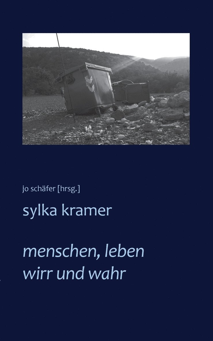 Sylka Kramer, Jo Schäfer - menschen, leben wirr und wahr, Häftad