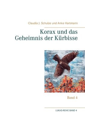 bokomslag Korax und das Geheimnis der Kürbisse