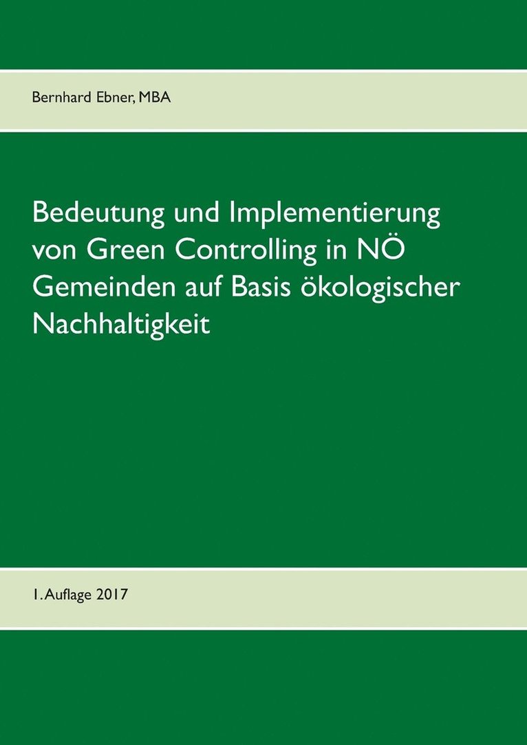 Bedeutung und Implementierung von Green Controlling in NOE Gemeinden auf Basis oekologischer Nachhaltigkeit 1