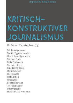 Ulf Grüner, Christian Sauer - Kritisch-konstruktiver Journalismus, Häftad