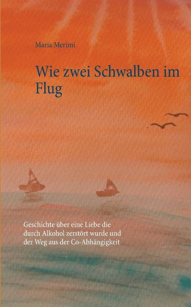 bokomslag Wie zwei Schwalben im Flug