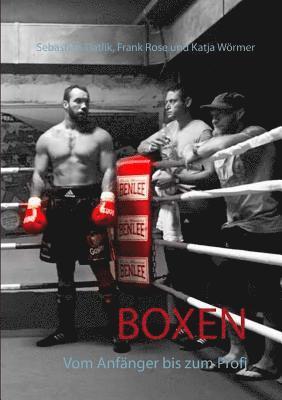 Katja Wörmer, Frank Rose, Sebastian Tlatlik - Boxen, Häftad