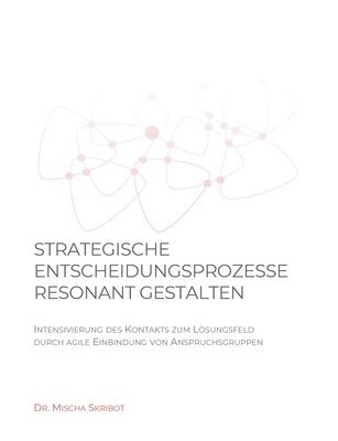 bokomslag Strategische Entscheidungsprozesse resonant gestalten